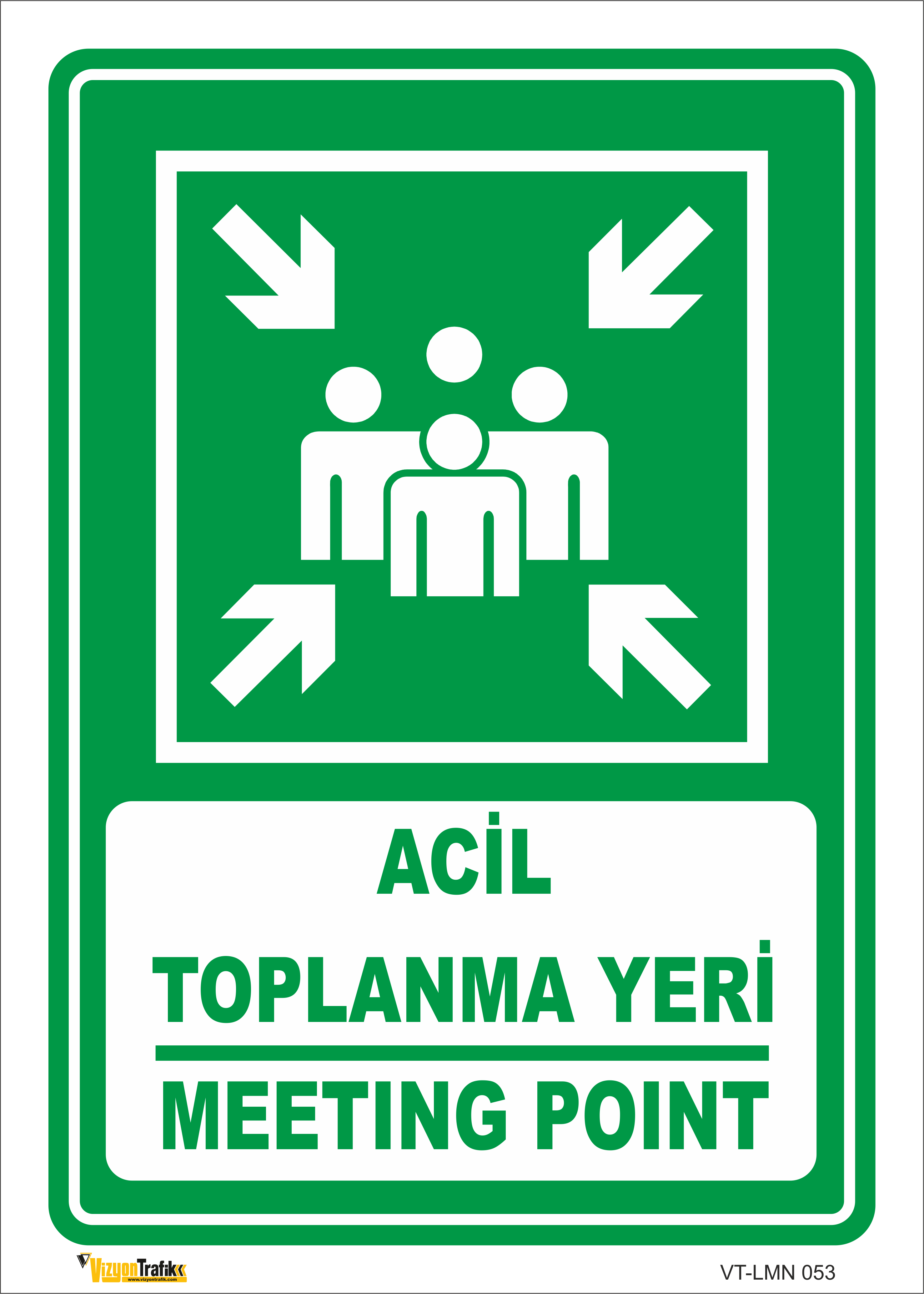 ACİL TOPLANMA YERİ / MEETING POINT LEVHASI